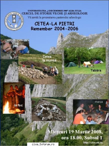 arheologic cetea-la pietri 
remember 2004-2006 19 martie 2008